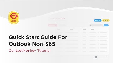 Quick Start Guide For Outlook Non-365 - ContactMonkey Tutorial