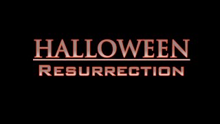 Halloween Resurrection: Laurie's Death Recut \& Rescored