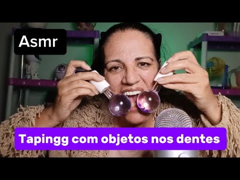 Asmr- tapingg com objetos nos dentes - relaxem 🥱🤤😴