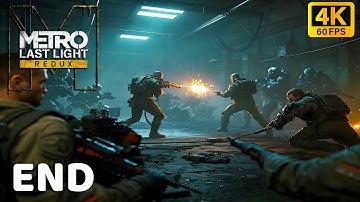 METRO LAST LIGHT REDUX Gameplay Walkthrough ENDING 4K