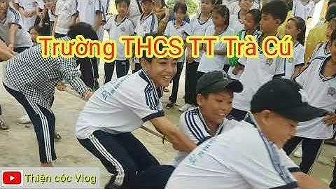 Những hình ảnh hội thao tại trường THCS TT Trà Cú