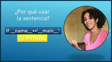 Como usar la sentencia if__name__==