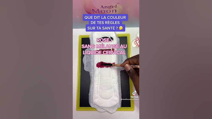 Que dit la couleur des règles sur ta santé?