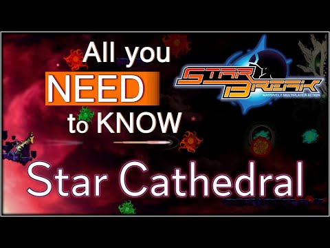 [StarBreak] All you NEED to know: Star Cathedral
