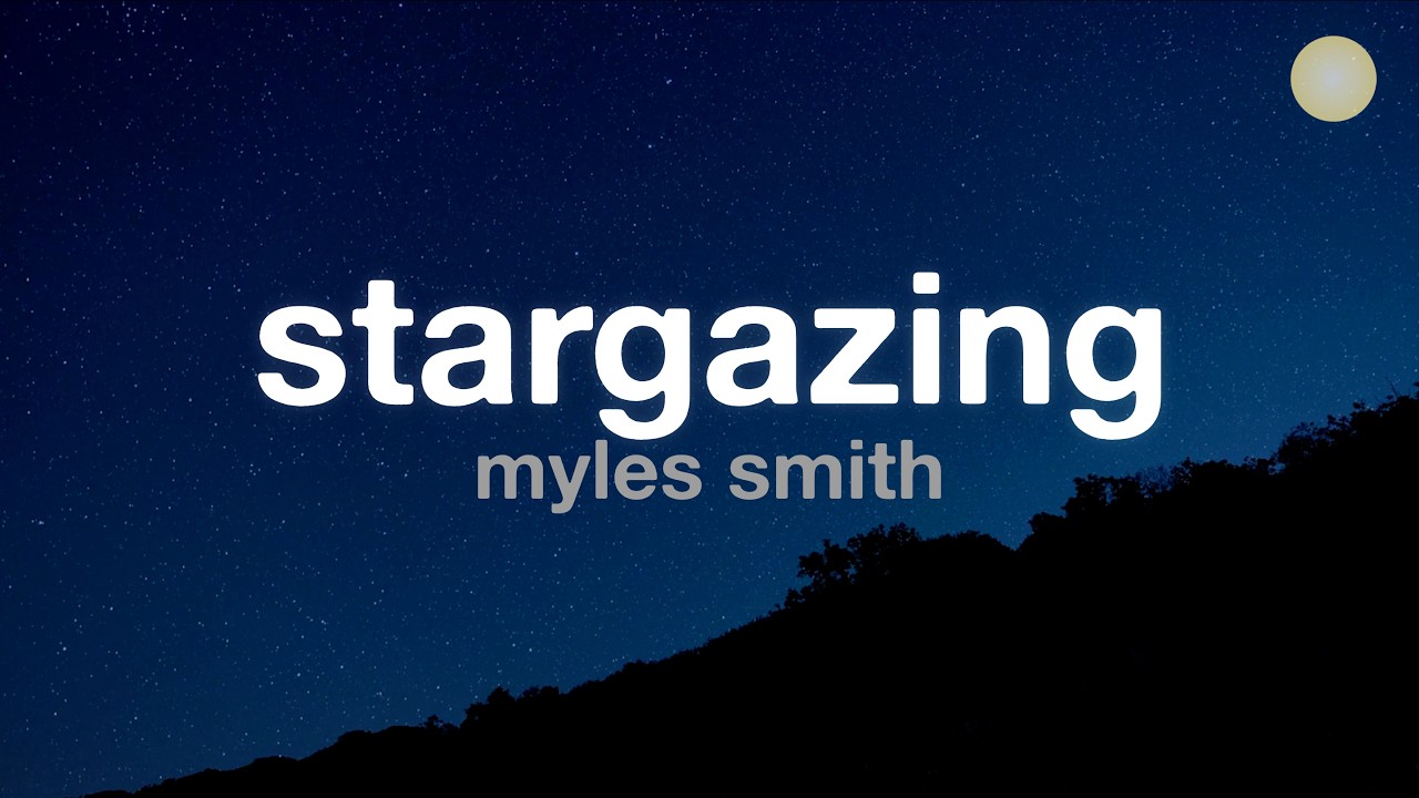 Myles Smith - Stargazing (Lyrics)
