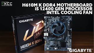 GIGABYTE H610M K DDR4 MOTHERBOARD+i5 12400 PROCESSOR+INTEL COOLING FAN