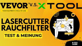 XTOOL Rauchreiniger VS VEVOR Luftfilter Test für Lasercuter/ Lasergravierer