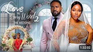 LOVE IN EVERY WORD 2-THE WEDDING (NIGERIAN MOVIE 2025)  Latest Nollywood Full Movie