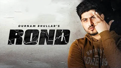 Rond | (Full Song) | Gurnam Bhullar | Gill Raunta | New Punjabi Songs 2020 | Jass Records