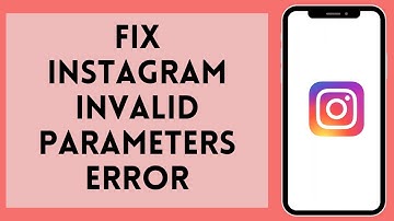 How To Fix Instagram Invalid Parameter Error | Instagram Invalid Parameters 2024 (Solved)
