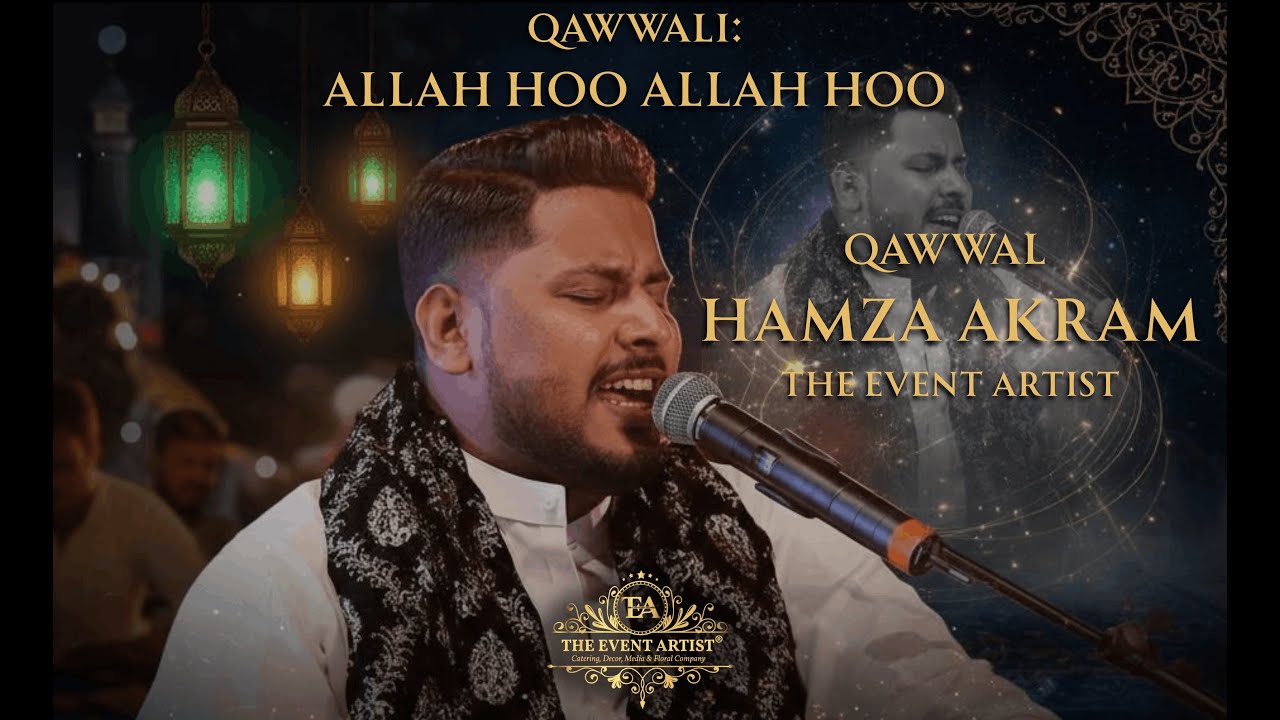 Allah Hoo Allah Hoo By Hamza Akram Qawwal | The Event Artist