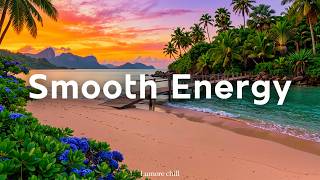Smooth Energy Mix ☀️ Uplifting Tropical House for Productivity &amp; Good Vibes | LumoreChill