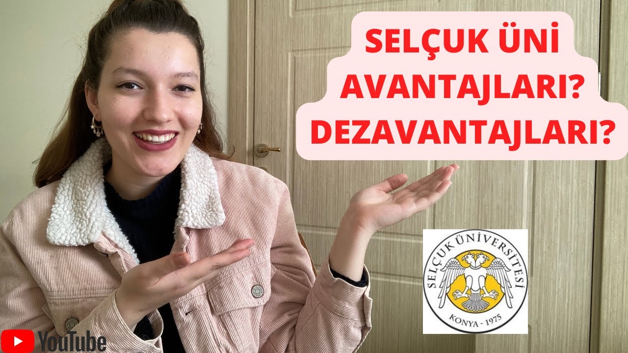 Selçuk Üni AVANTAJLARI ve DEZAVANTAJLARI Neler?