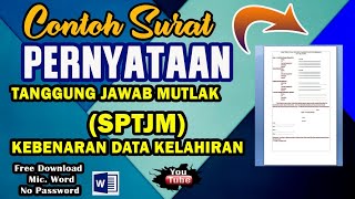 CONTOH SURAT PERNYATAAN TANGGUNG JAWAB MUTLAK (SPTJM) KEBENARAN DATA KELAHIRAN