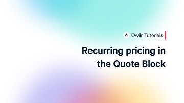 Qwilr Tutorial: Recurring Pricing in the Quote Block