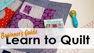 How to Quilt - Beginner's Guide to Your First Quilt with On Williams Street