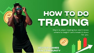 How To Do Trading