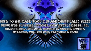 {REQUESTED} How To Do Make Some X Is AMLM859 Really Dizzy