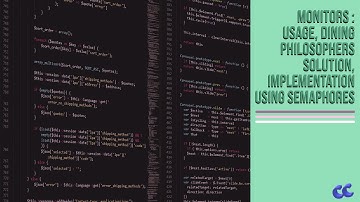 OS 6. Monitors - Usage - Dining Philosophers solution - Implementation using semaphores