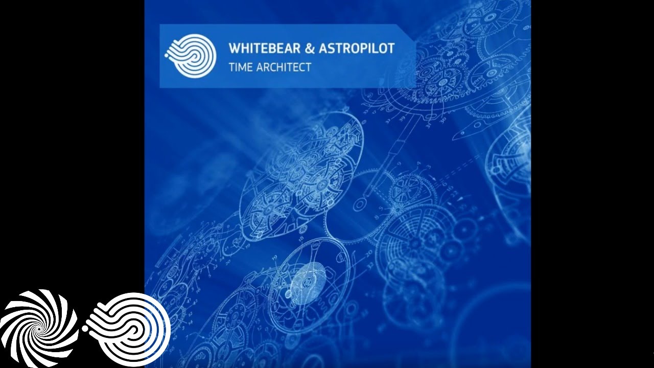 Whitebear & Astropilot - Time Architect adlı videoyu YouTube'da izle Whitebear & Astropilot - Time Architect adlı videoyu YouTube'da izle