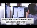 Top 10 placement  recruitment consultants in bangalore  job consultancy in bangalore