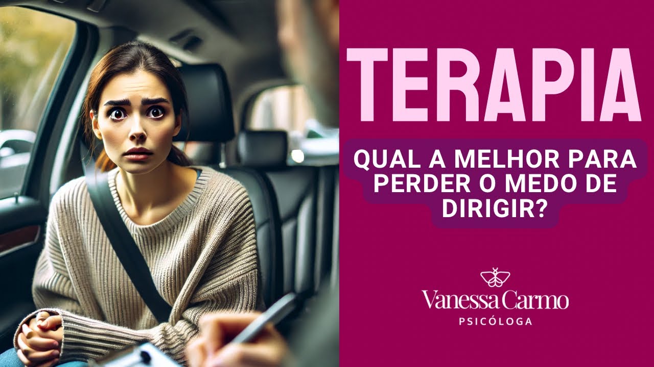 Qual a Melhor Terapia Para Perder o Medo de Dirigir ...