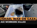 Israel bombs World Central Kitchen convoy killing foreign aid workers