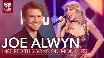 How Joe Alwyn Inspired A Song On Taylor Swift