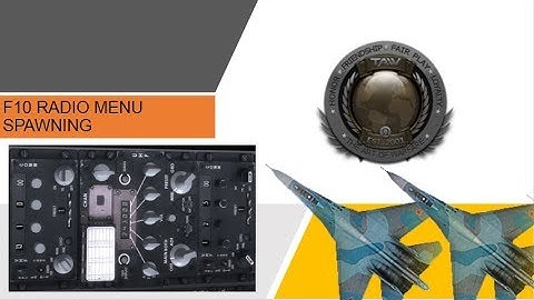 DCS Mission Editor: Using F10 Radio to Spawn Units