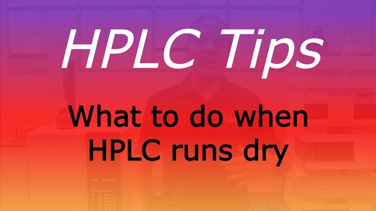 What To Do When The HPLC Runs Dry - Axion Labs