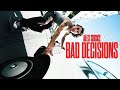 Alexsucks  bad decisions official music