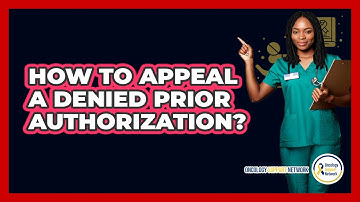 How To Appeal A Denied Prior Authorization?