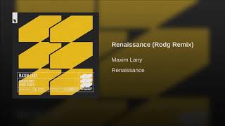 Maxim Lany   Renaissance Rodg Remix