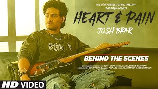 Heart & Pain (Behind The Scenes) | Josh Brar | Kulmeet Bhargav | Bunty Bains | Bhushan Kumar