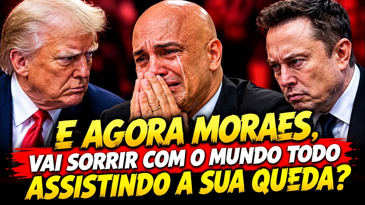 E AGORA MORAES? VAI SORRIR COM O MUNDO TODO ASSISTINDO DE CAMAROTE A SUA QUEDA? REAGINDO AO 7 DE SET