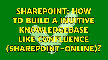 Sharepoint: How to build a inuitive knowledgebase like Confluence (Sharepoint-Online)?