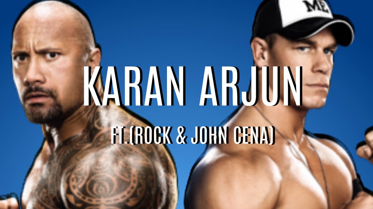 Karan Arjun Ft The Rock Joncena Youtube