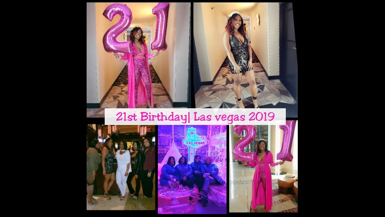 21st Birthday Vlog Las Vegas January 2019 Part 2 YouTube 21st Birthday Vlog Las Vegas January 2019 Part 2 YouTube