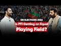GB Elections 2026: Is PTI Getting an Equal Playing Field?