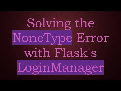Solving the NoneType