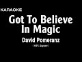 David Pomeranz - Got To Believe In Magic (Karaoke Version)