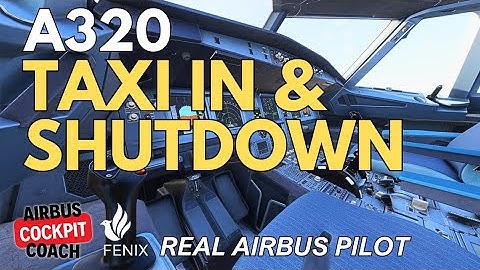 A320 Taxi In & Shutdown Tutorial | Real Airbus Pilot | MSFS 2024