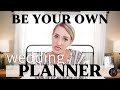 Be Your OWN Wedding Planner | 9 Things You NEED TO KNOW