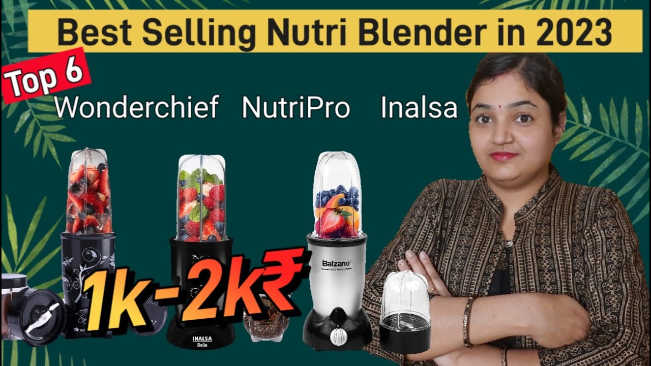 Top 5 best nutri blender in india 2023