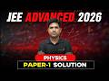 ⚡ JEE Advanced 2026 Physics Paper 1 Complete Solution 🔥 | Detailed Analysis & Concept Explanation