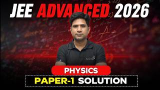⚡ JEE Advanced 2026 Physics Paper 1 Complete Solution 🔥 | Detailed Analysis & Concept Explanation