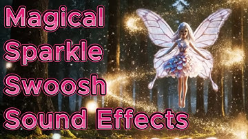 ✨ Magical Sparkle Swoosh Sound Effects | Cinematic No Copyright SFX for Transitions & Edits ✨