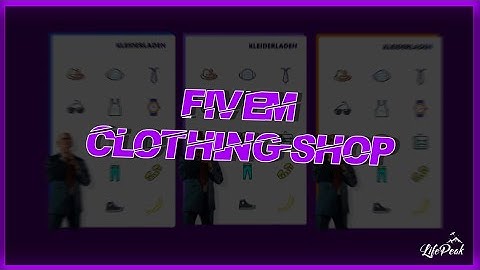 FiveM Clotheshop | Fully Configurable | [LifePeak-Scripts]