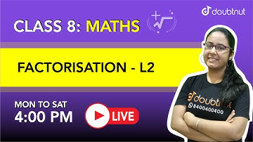 FACTORISATION | Class 8 NCERT Maths | 4 PM Class By Arushi Malhotra ma
