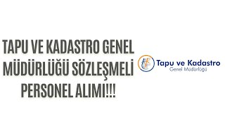 TAPU VE KADASTRO GENEL MÜDÜRLÜĞÜ - (202) SÖZLEŞMELİ PERSONEL ALIMI HAKKINDA DUYURU